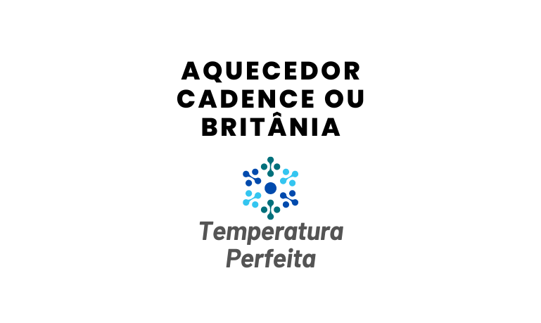 Aquecedor Cadence ou Britânia, qual escolher?