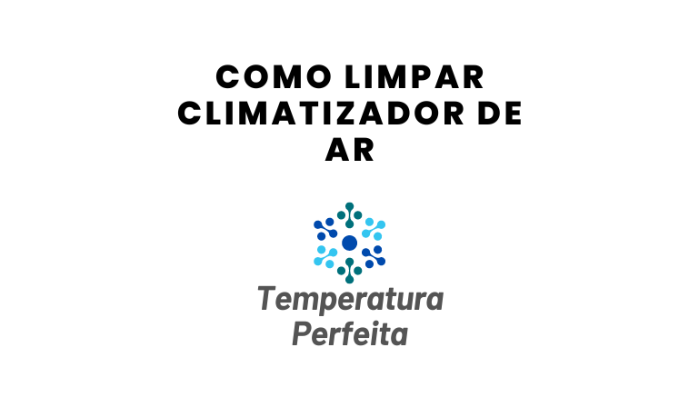 Como Limpar Climatizador de Ar
