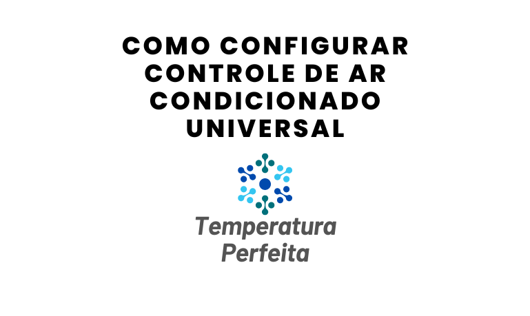 Como configurar Controle de Ar Condicionado Universal