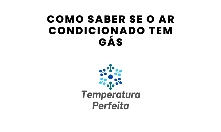 Como saber se o ar condicionado tem gás?