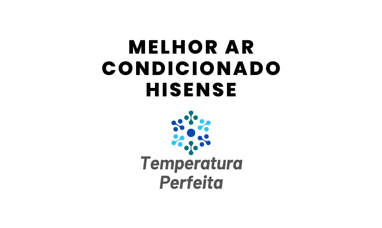 Melhor Ar Condicionado Hisense: 5 Melhores em 2026