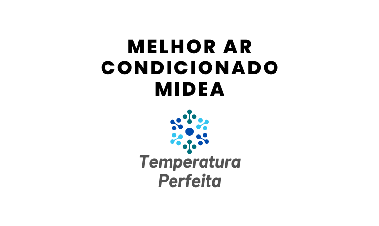 Ar Condicionado Midea é bom? Veja os Melhores da Marca