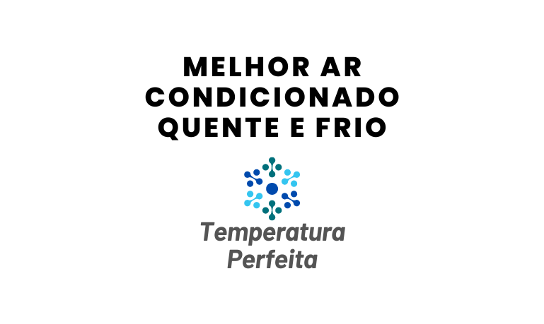 Melhor Ar Condicionado Quente e Frio: 9 Melhores em 2026