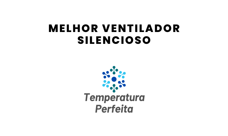 Melhor Ventilador silencioso: 10 Melhores em 2026