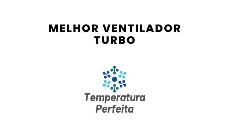 Melhor Ventilador Turbo: 8 Melhores em 2026