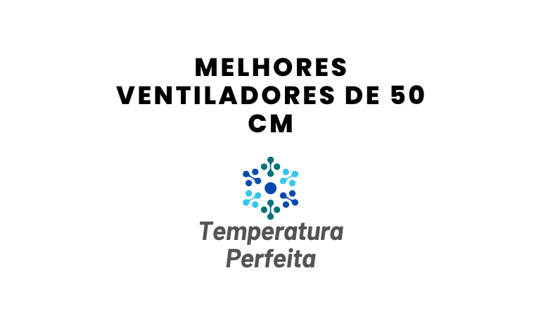 Melhores Ventiladores de 50 Cm: Top 8 Melhores em 2026