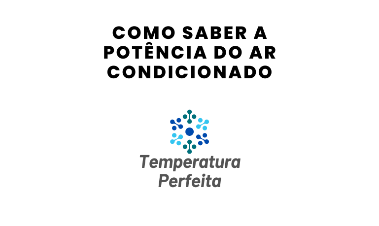 Como saber a potência do ar condicionado