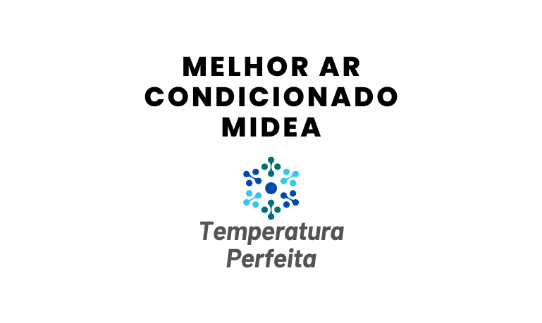 Melhor Ar Condicionado Midea