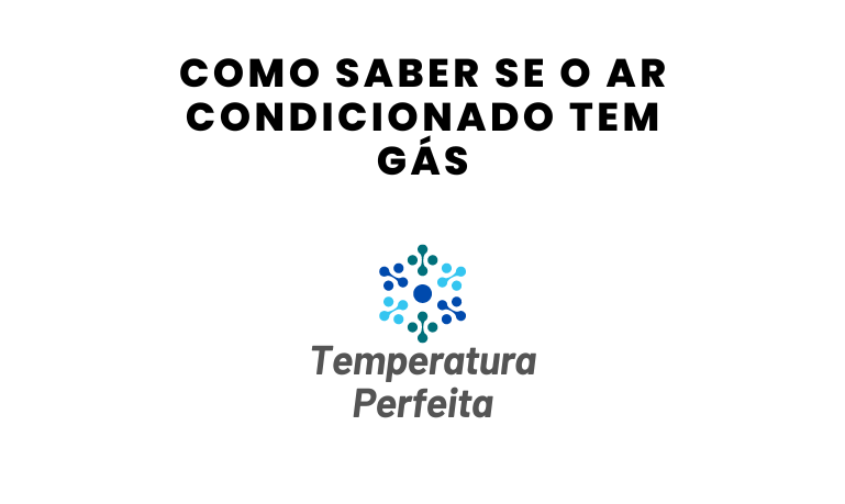 como saber se o ar condicionado tem gás