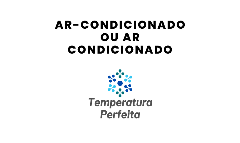 Ar condicionado ou Ar Condicionado