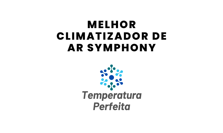 Melhor Climatizador de Ar Symphony