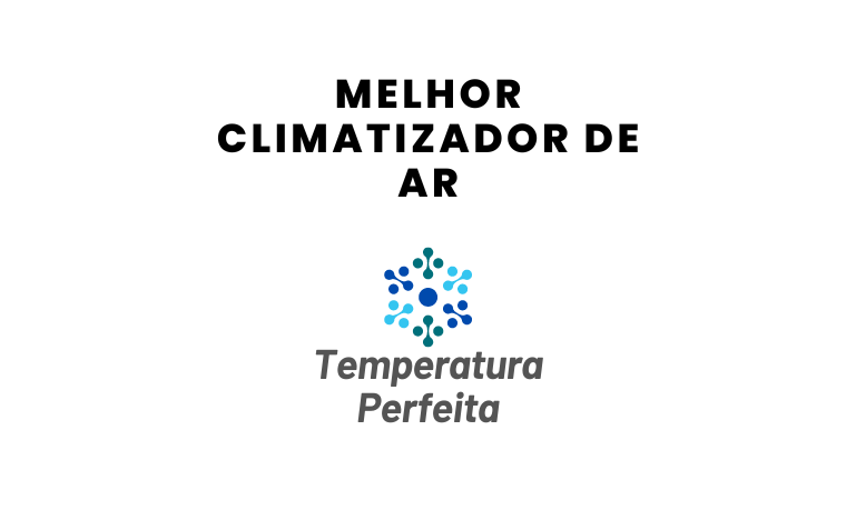 Melhor Climatizador de Ar