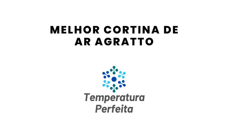 Melhor Cortina de Ar Agratto