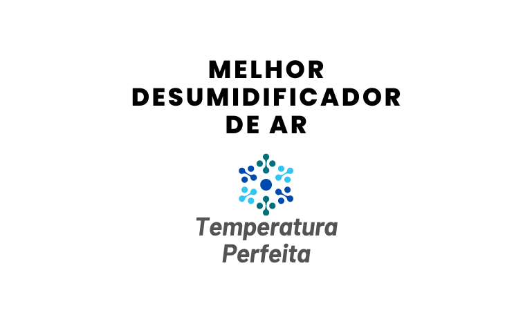 Melhor Desumidificador de Ar