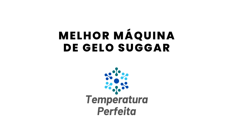 Melhor Máquina de Gelo Suggar