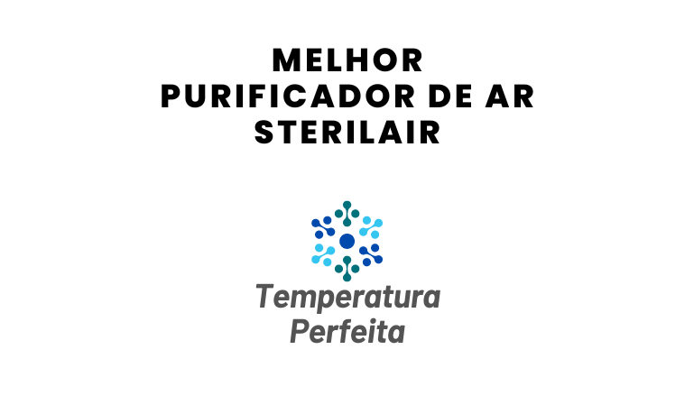 Melhor Purificador de Ar Sterilair