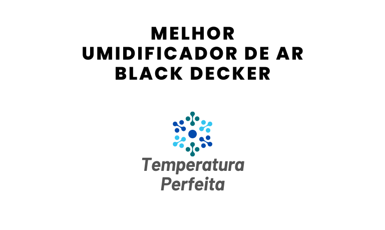 Melhor Umidificador de Ar Black Decker