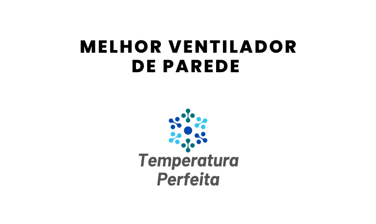 Melhor Ventilador de Parede