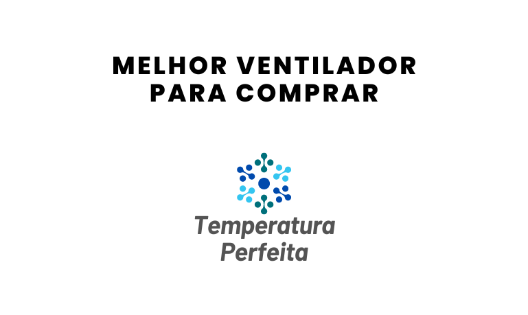 Melhor Ventilador para comprar