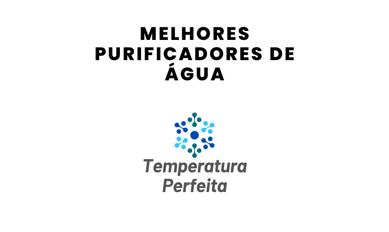 Melhores Purificadores de Água