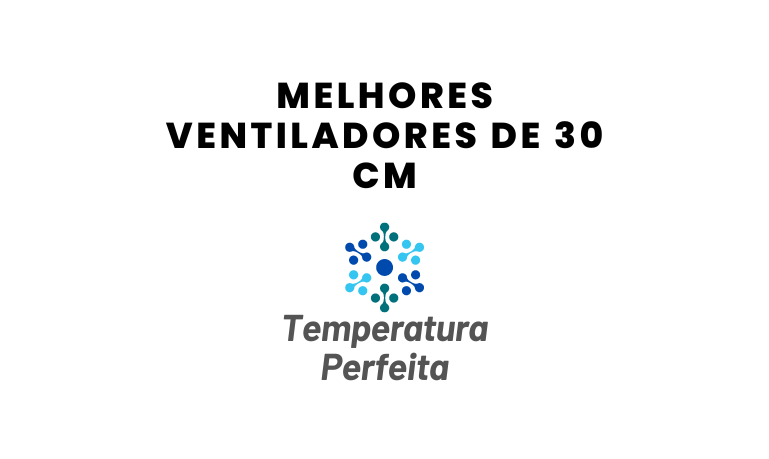 Melhores Ventiladores de 30 CM