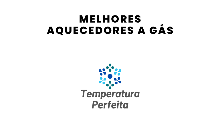 Melhores aquecedores a Gas