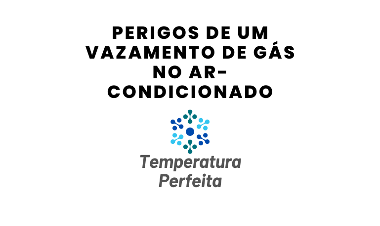 Perigos de um Vazamento de Gás no Ar Condicionado