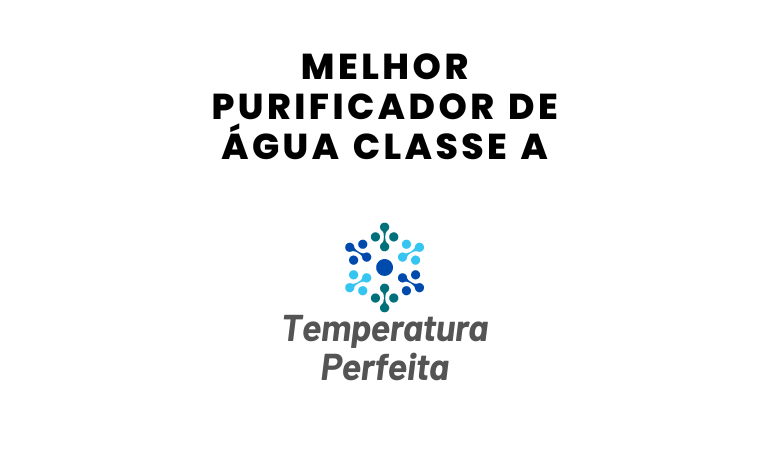 melhor purificador de água classe a