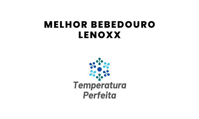 Melhor Bebedouro Lenoxx