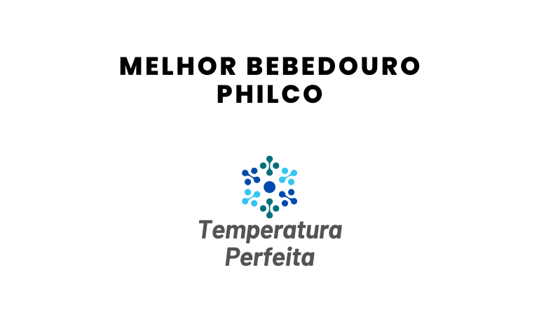 Melhor Bebedouro Philco