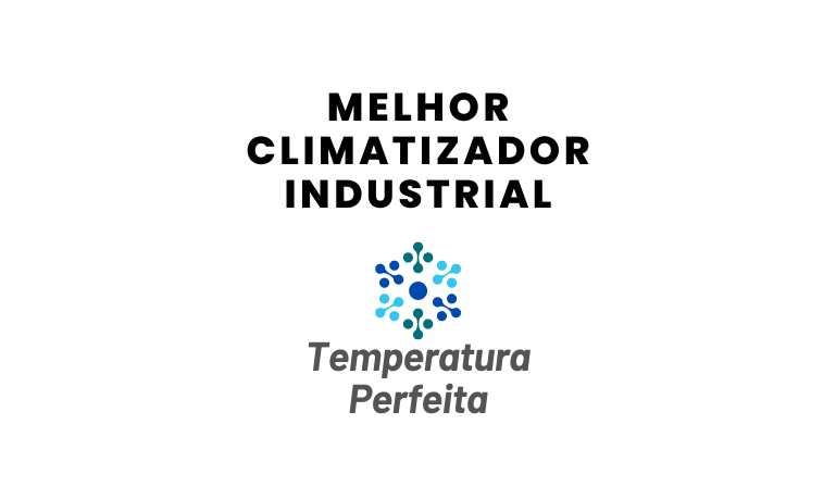 Melhor Climatizador Industrial