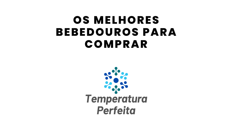 Os Melhores Bebedouros para comprar